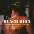 V.A. / Black Rio 2: Original Samba Soul 1968-1981 (Strut) CD sale \1590- / 2LP \2290-