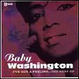 Baby Washington / I've Got A Feeling,,,The Best Of (Stateside) CD \1690-