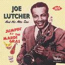 Joe Lutcher / Jumpin' At The Mardi Gras (ACE) CD \2390-