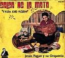Jesus Pagan y su Orquesta / Salsa De La Mata (EGJ) CD \1990-
