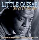Little Caesar /  Your On The Hour Man: The Modern, Dolphin And Downey Recordings 1952-1960 (Ace) CD Coming Soon