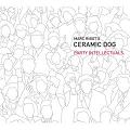 Marc Ribot's Ceramic Dog / Party Intellectuals (PI) CD \2290-