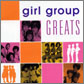 GIRL GROUP GREATS(2001)